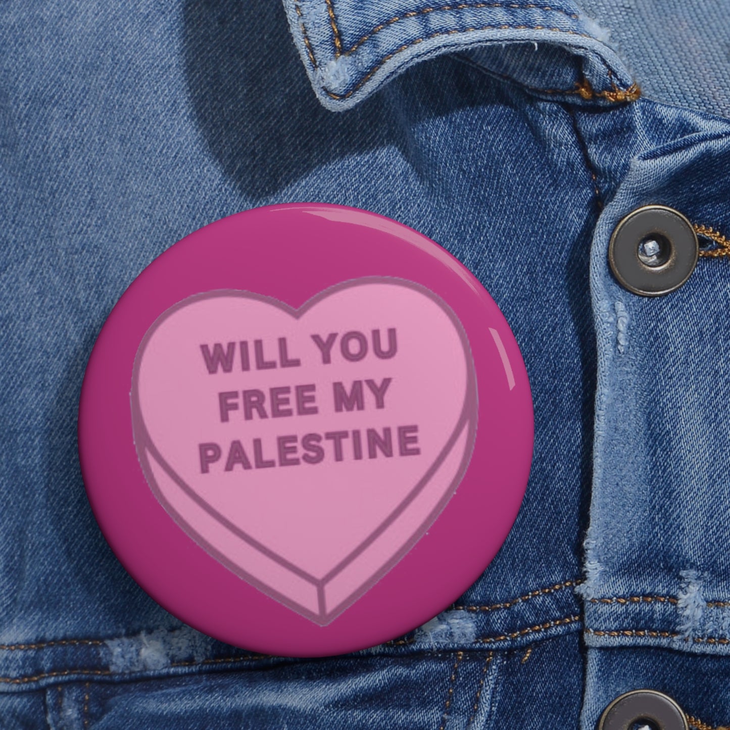 Will you Free my Palestine Button